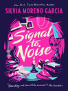 Cover image for Signal to Noise
